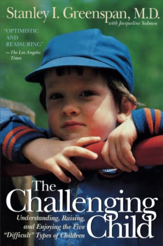 The Challenging Child: Understanding, Raising, and Enjoying the Five "Diffi [Paperback]