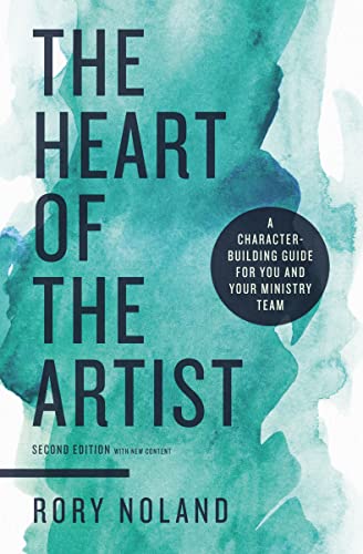 The Heart of the Artist, Second Edition: A Character-Building Guide for You and  [Paperback]