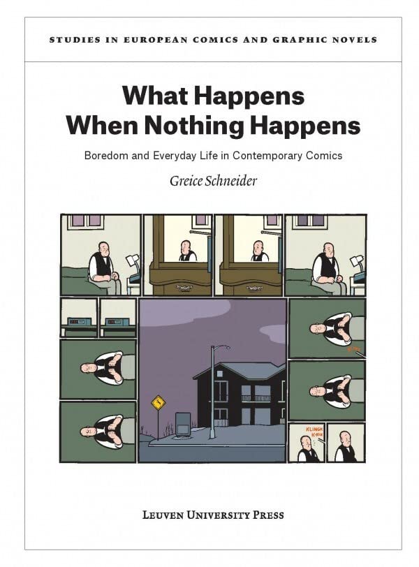 What Happens When Nothing Happens: Boredom And Everyday Life In Contemporary Com [Paperback]