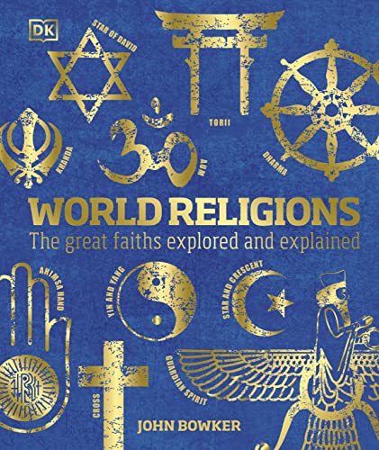 World Religions: The Great Faiths Explored an