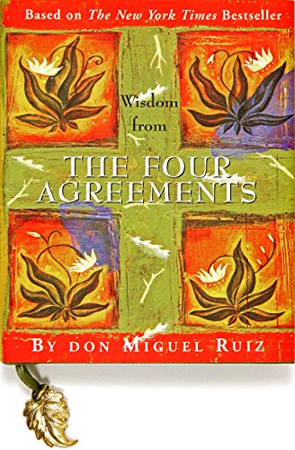 Wisdom from the Four Agreements [Hardcover]