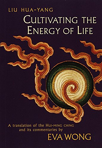 Cultivating the Energy of Life: A Translation of the Hui-Ming Ching and Its Comm [Paperback]