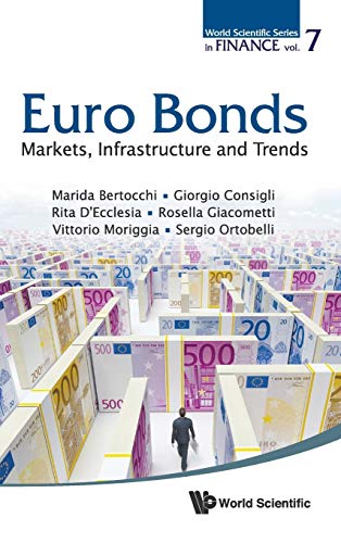 Euro Bonds  Markets, Infrastructure And Trends (orld Scientific Series In Fina [Hardcover]