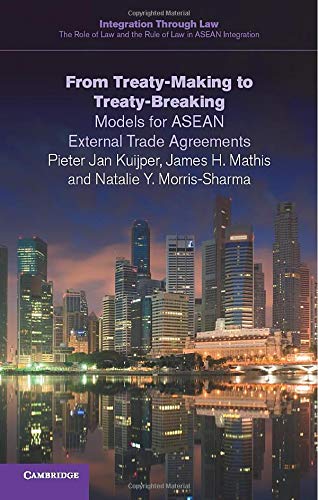 From Treaty-Making to Treaty-Breaking Models for ASEAN External Trade Agreement [Paperback]