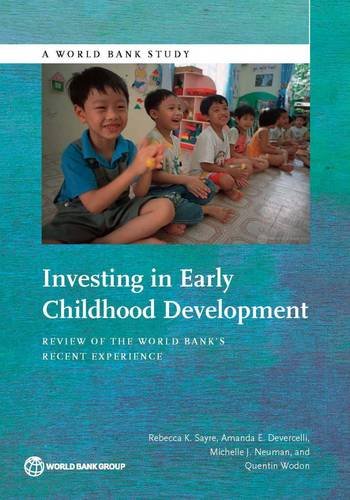 Investing in Early Childhood Development Revie of the World Bank's Recent Expe [Paperback]