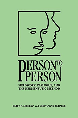 Person To Person Fieldork, Dialogue, And The Hermeneutic Method (tradition 17 [Paperback]