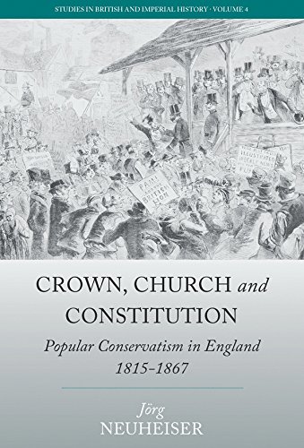 Cron, Church and Constitution Popular Conservatism in England, 1815-1867 [Hardcover]