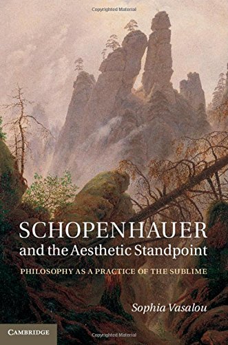 Schopenhauer and the Aesthetic Standpoint Philosophy as a Practice of the Subli [Hardcover]