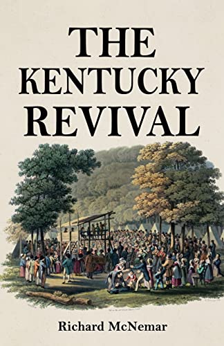 The Kentucky Revival A Short History Of The Late Extraordinary Out-Pouring Of T [Paperback]