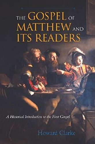 The Gospel of Matthe and Its Readers A Historical Introduction to the First Go [Paperback]