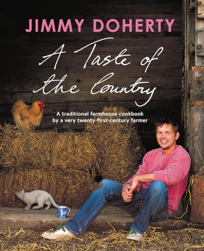 A Taste of the Country: A Traditional Farmhouse Cookbook By a Very Twenty-first- [Hardcover]