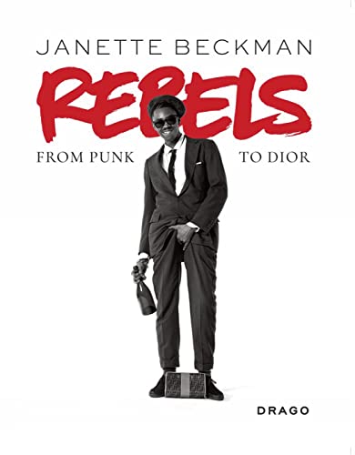 Rebels: From Punk to Dior [Paperback]