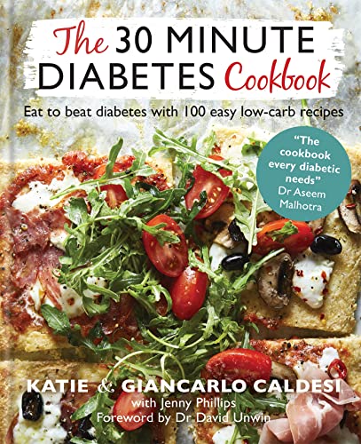 The 30-Minute Diabetes Cookbook: Beat prediabetes and type 2 diabetes with 80 ti [Hardcover]