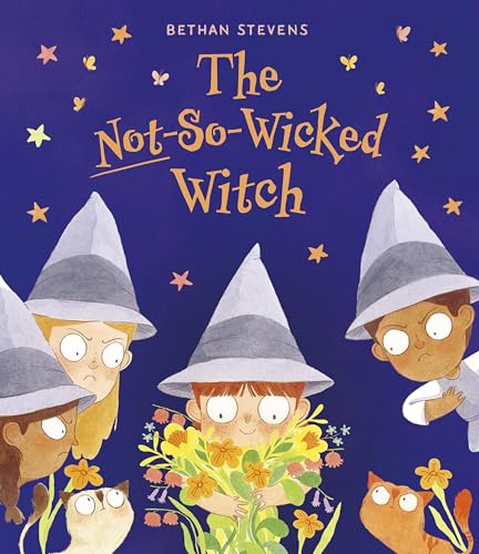 The Not-So-Wicked Witch [Hardcover]