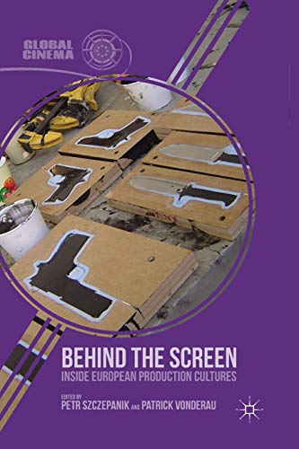 Behind the Screen Inside European Production Cultures [Paperback]