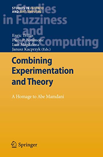 Combining Experimentation and Theory: A Hommage to Abe Mamdani [Paperback]