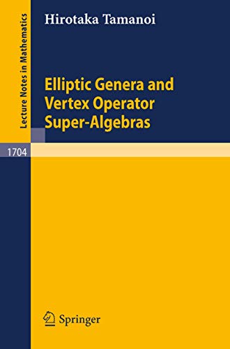 Elliptic Genera and Vertex Operator Super-Algebras [Paperback]