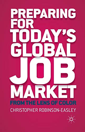 Preparing for Today's Global Job Market: From the Lens of Color [Paperback]