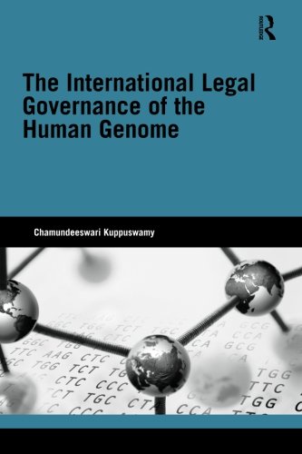 The International Legal Governance of the Human Genome [Paperback]