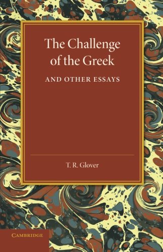 The Challenge of the Greek and Other Essays [Paperback]