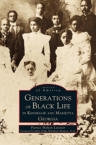 Generations of Black Life in Kennesa and Marietta, Georgia [Hardcover]