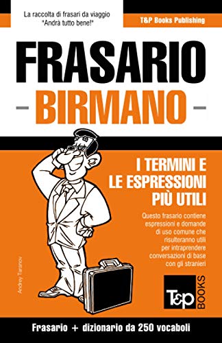 Frasario - Birmano - I Termini e le Espressioni Pi Utili  Frasario e Dizionari [Paperback]