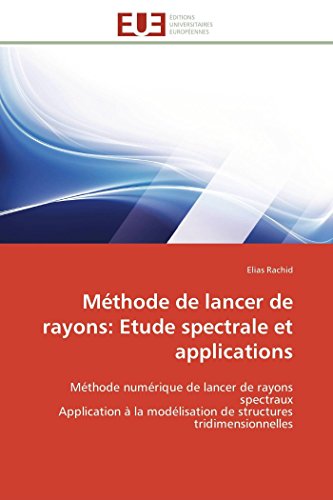 Mthode De Lancer De Rayons Etude Spectrale Et Applications Mthode Numrique  [Paperback]