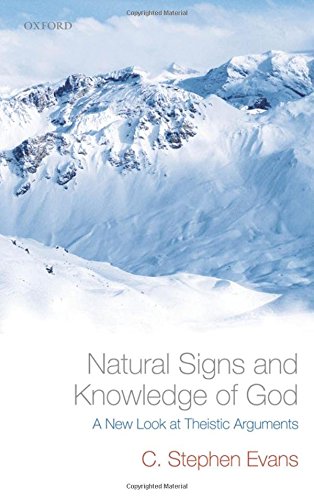 Natural Signs and Knoledge of God A Ne Look at Theistic Arguments [Hardcover]