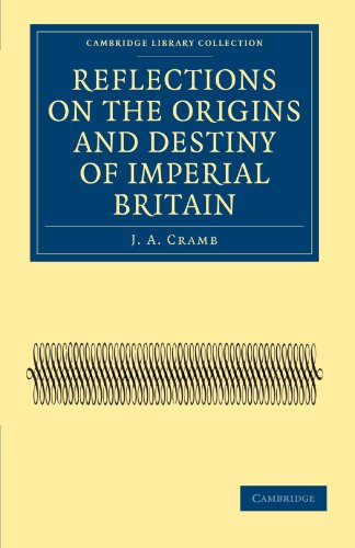 Reflections on the Origins and Destiny of Imperial Britain [Paperback]