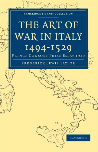 The Art of War in Italy 14941529 Prince Consort Prize Essay 1920 [Paperback]