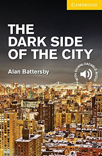 The Dark Side of the City  Level 2 Elementary/Lower Intermediate [Paperback]