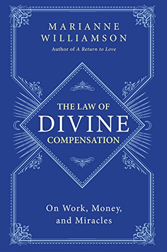 The Law of Divine Compensation: On Work, Mone