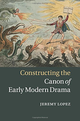 Constructing the Canon of Early Modern Drama [Paperback]