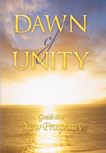 Dawn of Unity  Guide to a New Prosperity [Hardcover]