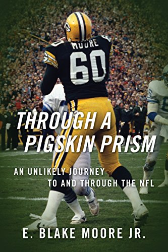 Through A Pigskin Prism An Unlikely Journey To And Through The Nfl [Paperback]