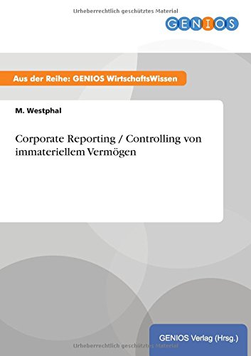 Corporate Reporting / Controlling Von Immateriellem Vermgen (german Edition) [Paperback]