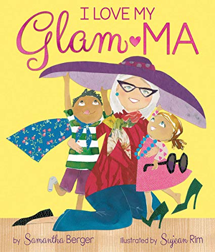 I Love My Glam-Ma! [Hardcover]