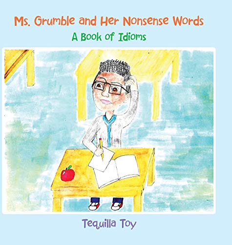 Ms. Grumble and Her Nonsense Words  A Book of Idioms [Hardcover]