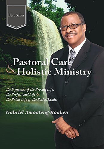 Pastoral Care And Holistic Ministry [Hardcover]