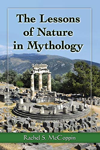 The Lessons Of Nature In Mythology [Paperback]