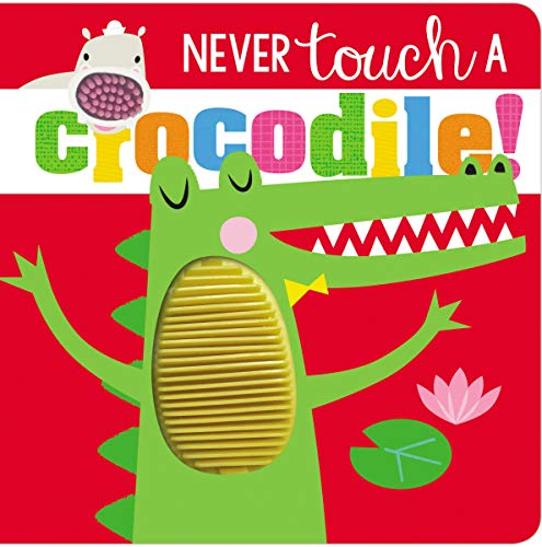 Never Touch Never Touch a Crocodile [Unknown]