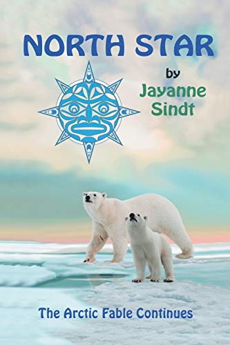 North Star  The Arctic Fable Continues [Paperback]