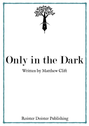 Only in the Dark [Paperback]