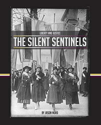 The Silent Sentinels (liberty And Justice) [Paperback]