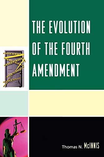 The Evolution of the Fourth Amendment [Paperback]