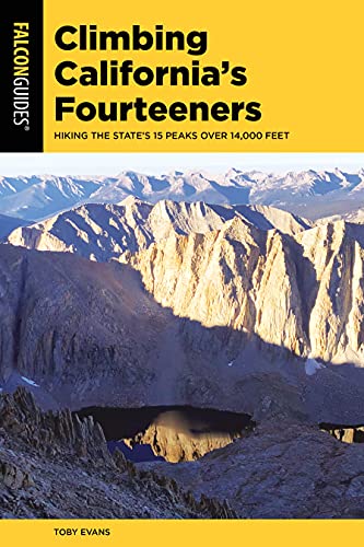 Climbing California's Fourteeners: Hiking the States 15 Peaks Over 14,000 Feet [Paperback]