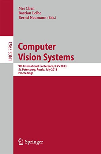 Computer Vision Systems: 9th International Conference, ICVS 2013, St. Petersburg [Paperback]