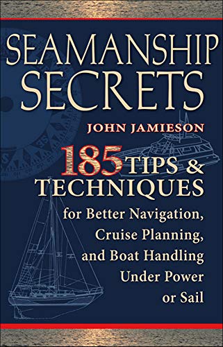 Seamanship Secrets: 185 Tips & Techniques for Better Navigation, Cruise Plan [Paperback]