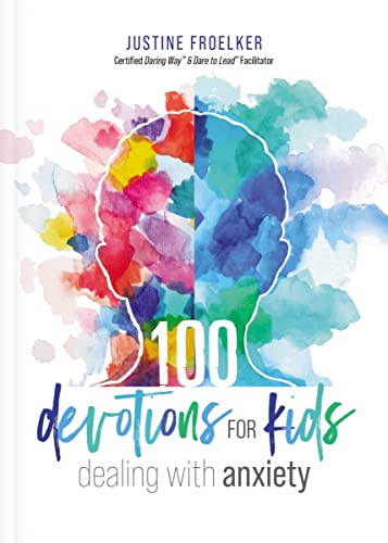 100 Devotions for Kids Dealing with Anxiety [