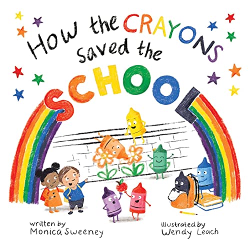 How the Crayons Saved the School [Hardcover]